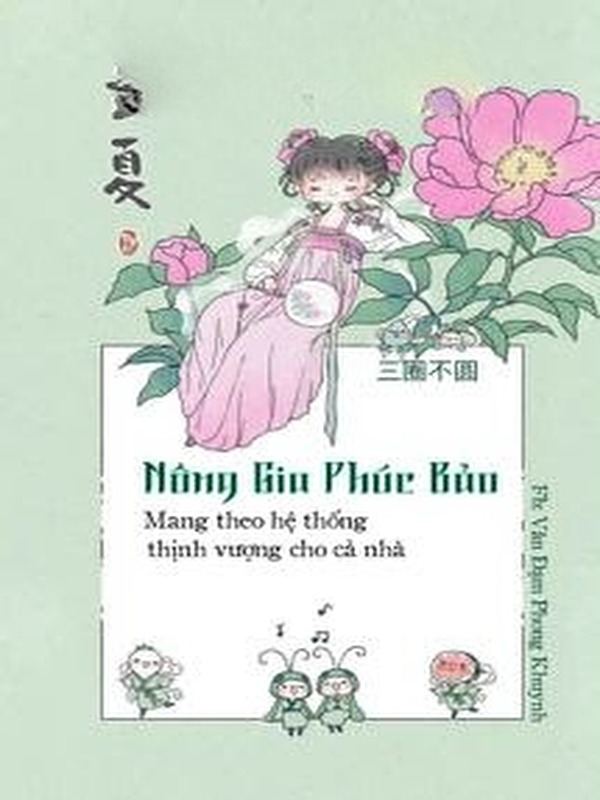 Nông Gia Tiểu Phúc Bảo, Mang Theo Không Gian Thịnh Vượng Cho Cả Nhà