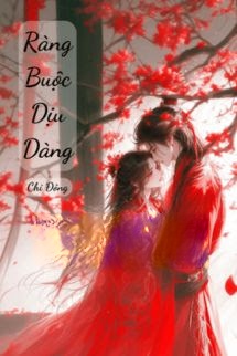 Ràng Buộc Dịu Dàng - Chi Đông