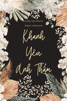 Khanh Yêu Anh Thẩm - Chước Oản Khanh