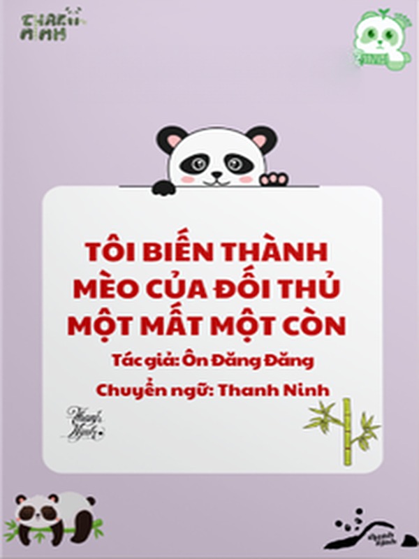 Tôi Biến Thành Mèo Của Đối Thủ Một Mất Một Còn
