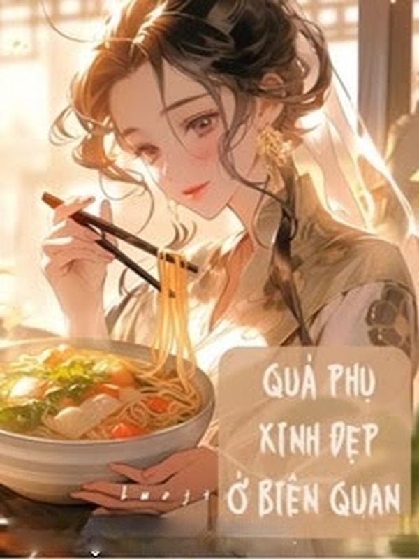 Quả Phụ Xinh Đẹp Ở Biên Quan
