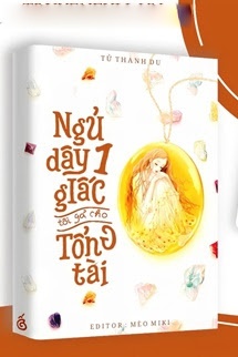 Ngủ Dậy Một Giấc Tôi Gả Cho Tổng Tài