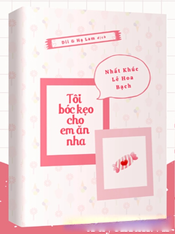 Tôi Bóc Kẹo Cho Em Ăn Nha