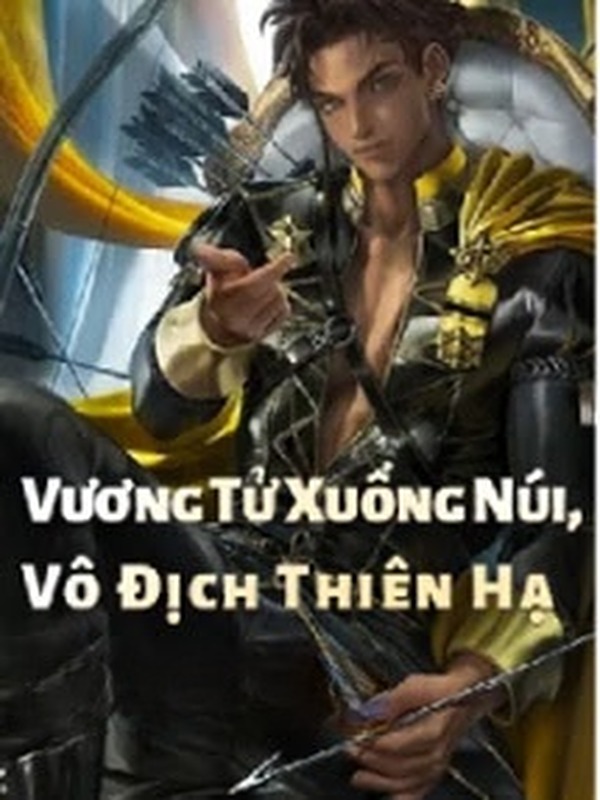 Vương Tử Xuống Núi, Vô Địch Thiên Hạ