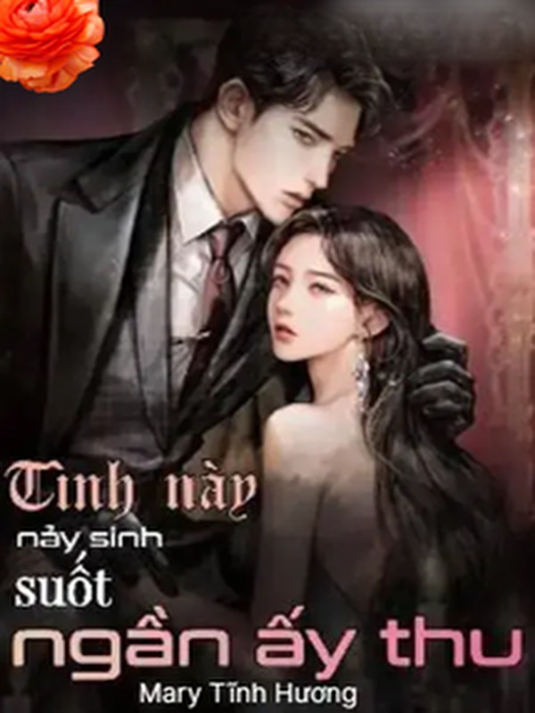 Tình Này Nảy Sinh Suốt Ngần Ấy Thu