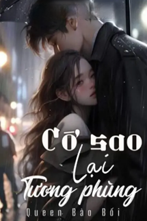 Cớ Sao Lại Tương Phùng