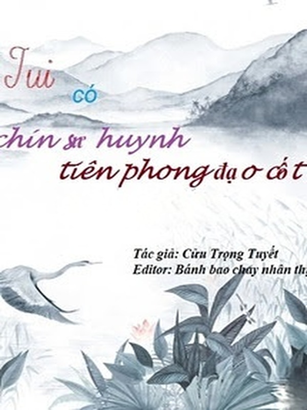 Tui Có Chín Sư Huynh Tiên Phong Đạo Cốt