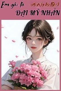 Thập Niên 70 Em Gái Là Một Đại Mỹ Nhân