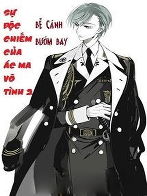 Sự Độc Chiếm Của Ác Ma Vô Tình 2