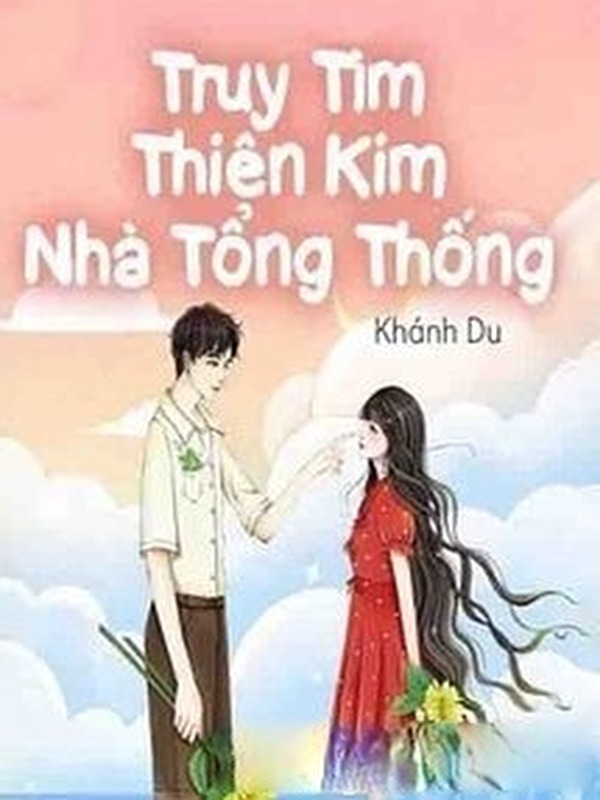 Truy Tìm Thiên Kim Nhà Tổng Thống