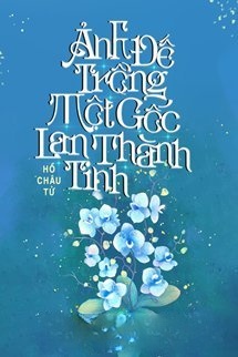 Ảnh Đế Trồng Một Gốc Lan Thành Tinh