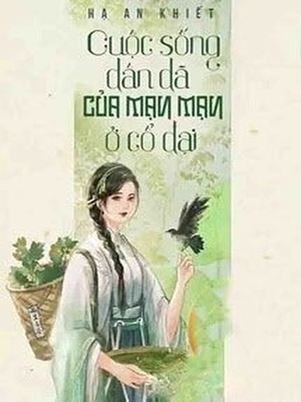 Cuộc Sống Dân Dã Của Mạn Mạn Ở Cổ Đại