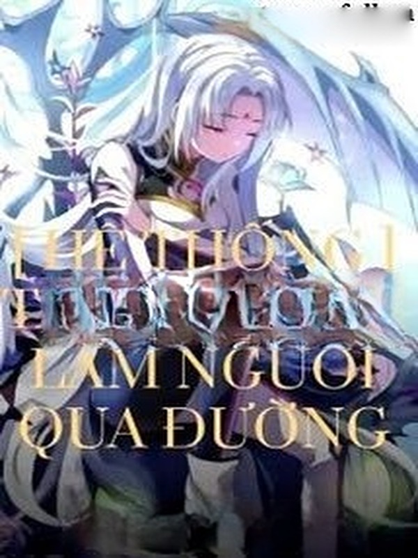 [Hệ Thống] Ta Chỉ Muốn Làm Người Qua Đường
