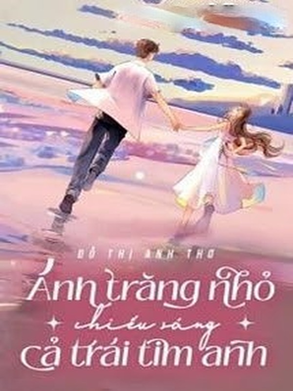 Ánh Trăng Nhỏ Chiếu Sáng Cả Trái Tim Anh