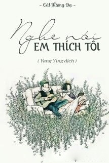 Nghe Nói Em Thích Tôi
