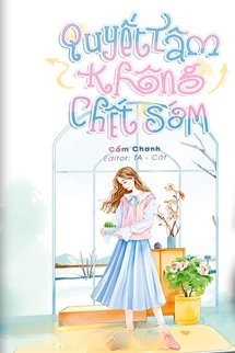 Quyết Tâm Không Chết Sớm
