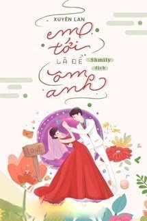 Em Tới Là Để Ôm Anh