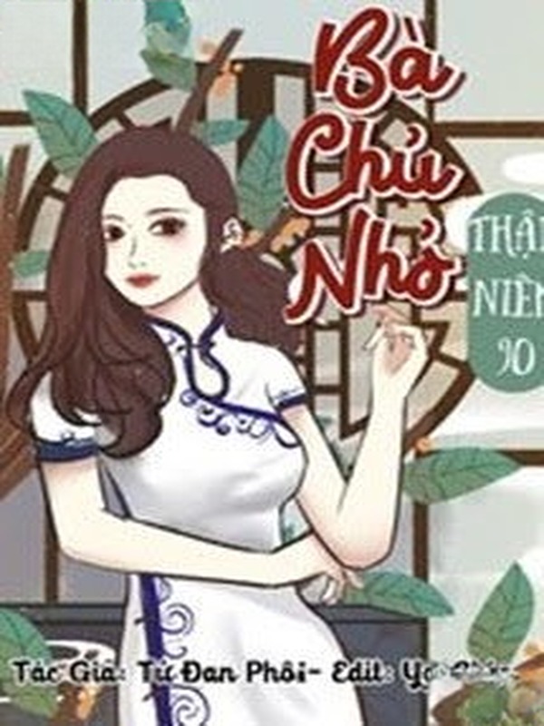 Bà Chủ Nhỏ Ở Thập Niên 90