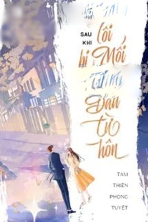 Sau Khi Bị Mối Tình Đầu Từ Hôn
