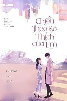 Chiều Theo Sở Thích Của Em