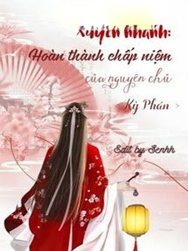 Hoàn Thành Chấp Niệm Của Nguyên Chủ