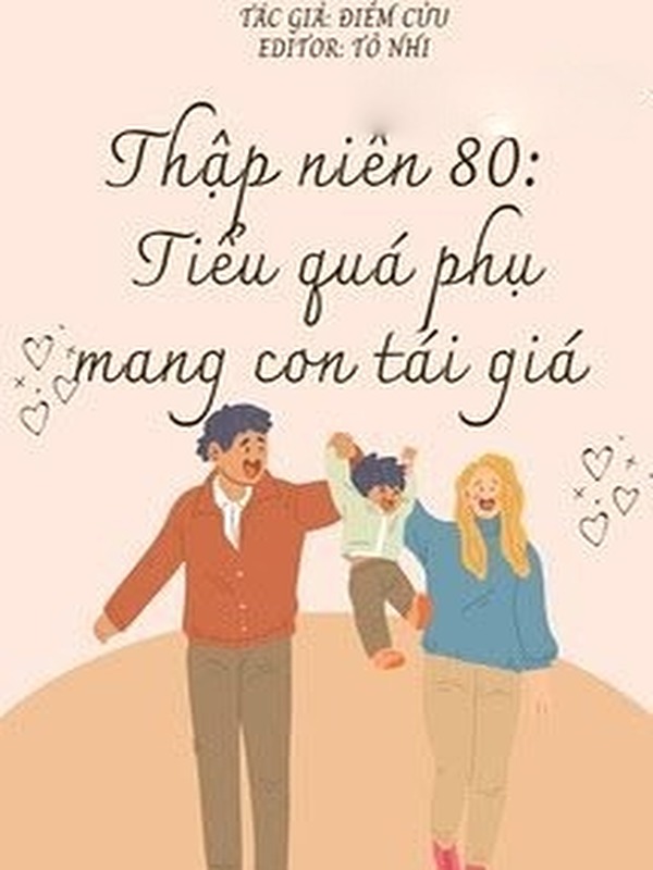 Thập Niên 80 Tiểu Quả Phụ Mang Con Tái Giá