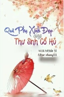 Quả Phụ Xinh Đẹp Cùng Thư Sinh Cổ Hủ