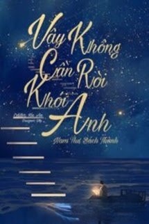 Vậy Thì Đừng Rời Khỏi Tôi Nữa