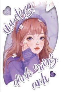 Dịu Dàng Dành Riêng Anh