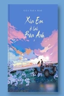 Xin Em Ở Lại Bên Anh