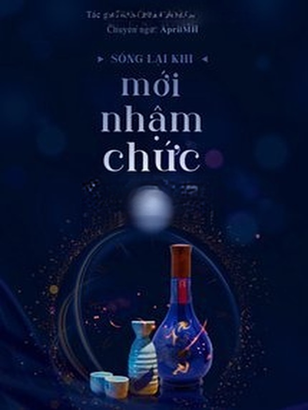 Sống Lại Khi Mới Vừa Nhập Chức