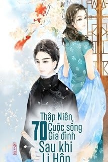 Thập Niên 70: Cuộc Sống Gia Đình Sau Khi Ly Hôn