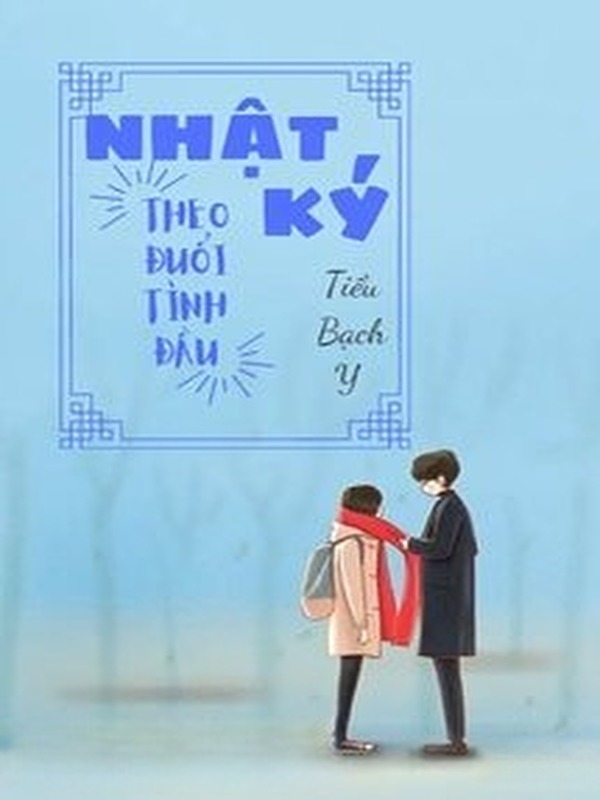 Nhật Ký Theo Đuổi Tình Đầu