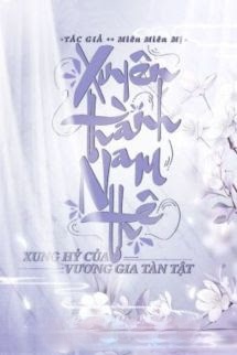 Xuyên Thành Nam Thê Xung Hỉ Của Vương Gia Tàn Tật