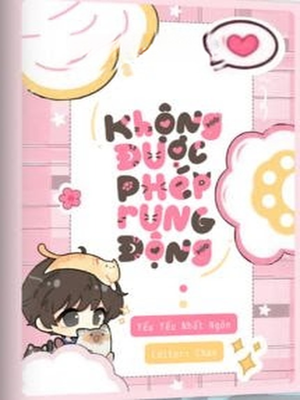 Không Được Phép Rung Động – Yểu Yểu Nhất Ngôn