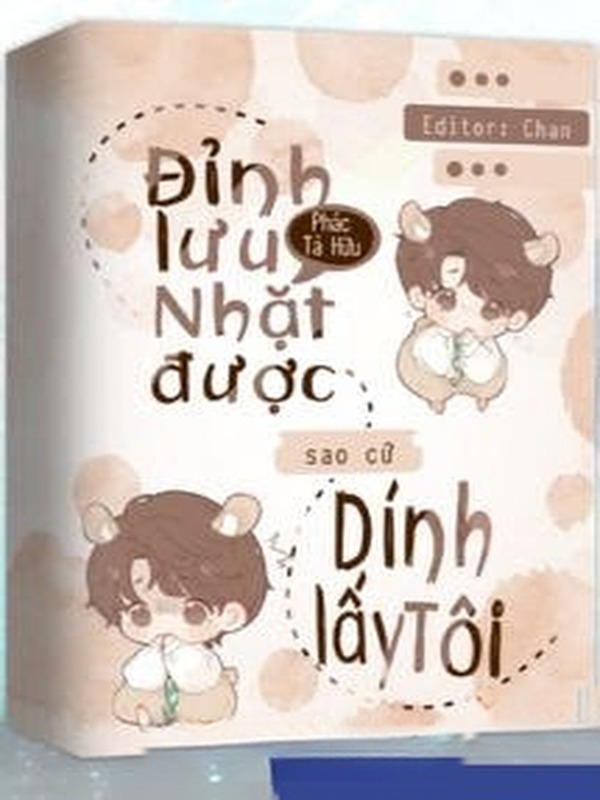 Đỉnh Lưu Nhặt Được Sao Cứ Dính Lấy Tôi