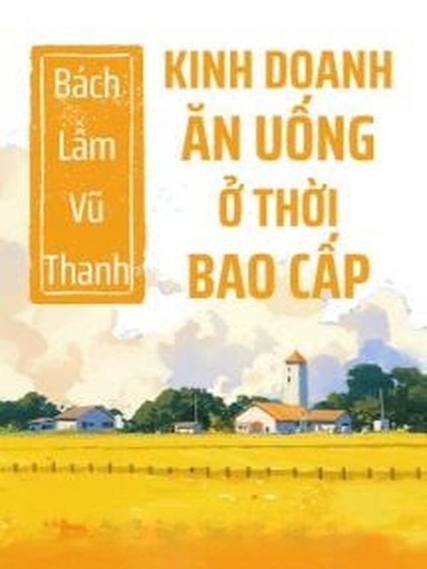 Kinh Doanh Ăn Uống Ở Thời Bao Cấp