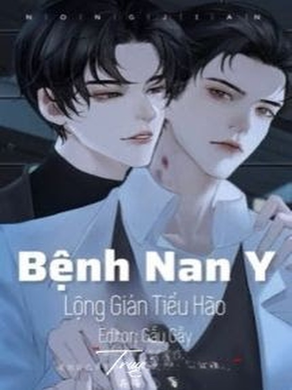 Bệnh Nan Y - Lộng Giản Tiểu Hào