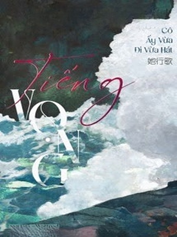 Tiếng Vọng - Cô Ấy Vừa Đi Vừa Hát