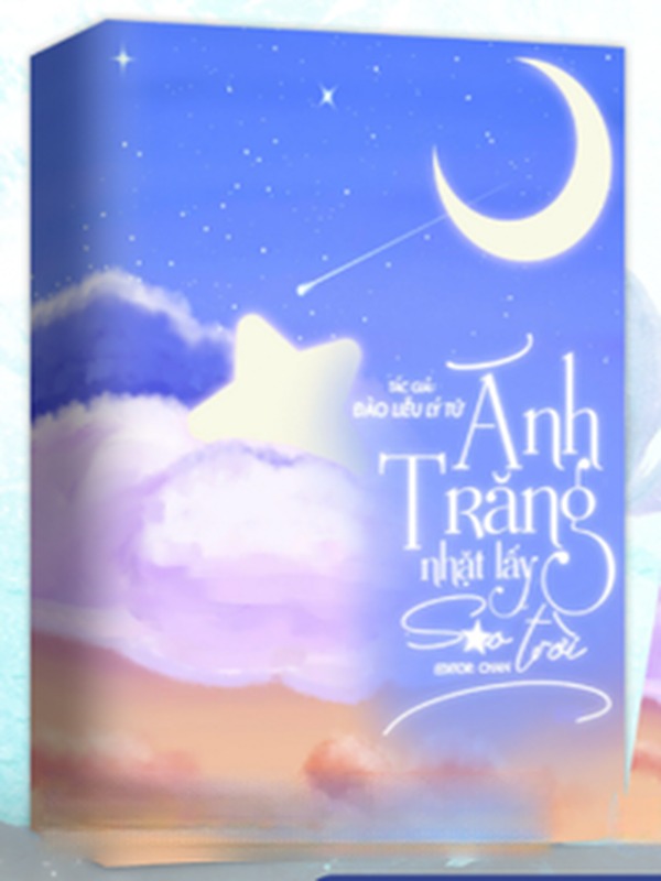 Ánh Trăng Nhặt Lấy Sao Trời
