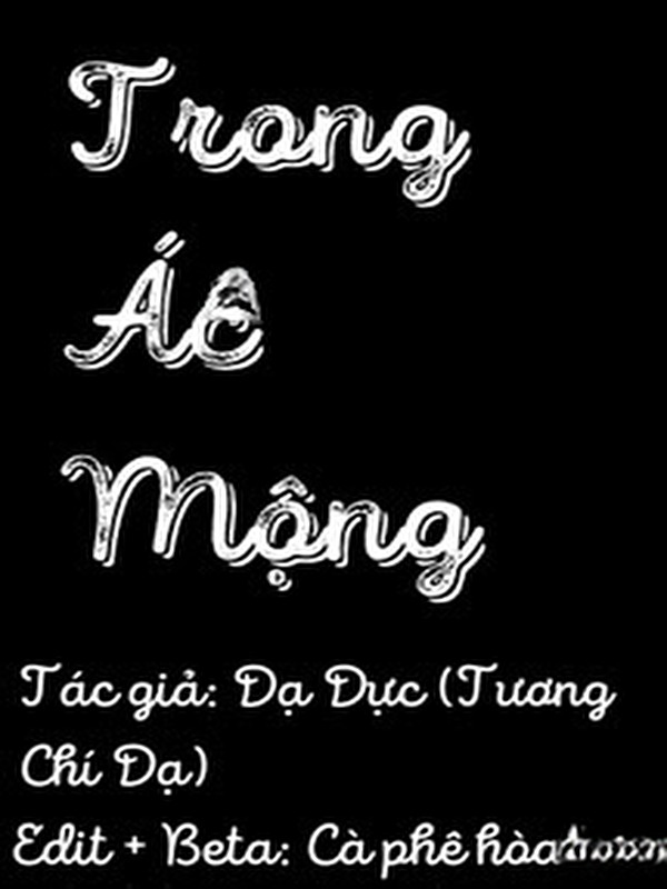 Trong Ác Mộng - Tương Chí Dạ/Dạ Dực