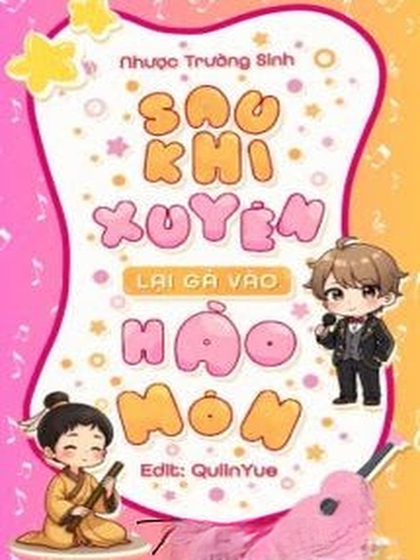 Sau Khi Xuyên, Tôi Lại Gả Vào Hào Môn