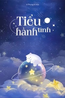 Tiểu Hành Tinh - Vi Phong Kỉ Hứa