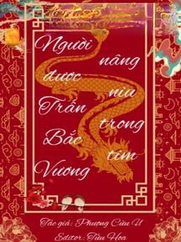Người Được Trấn Bắc Vương Nâng Niu Trong Tim