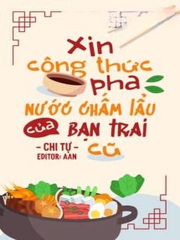 Xin Công Thức Pha Nước Chấm Lẩu Của Bạn Trai Cũ
