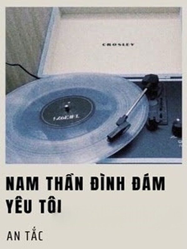 Nam Thần Đình Đám Yêu Tôi