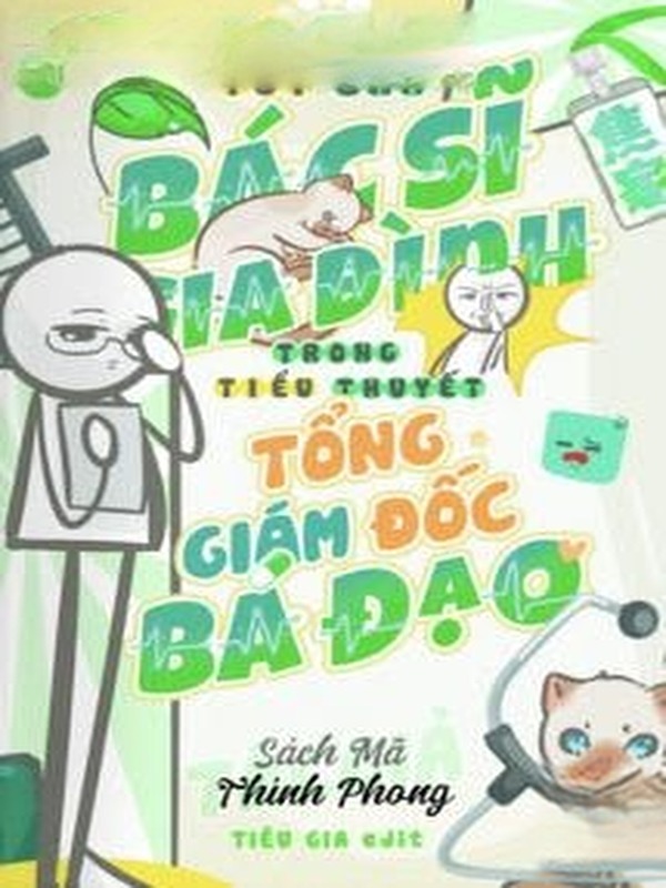 Tôi Làm Bác Sĩ Gia Đình Trong Tiểu Thuyết Tổng Giám Đốc Bá Đạo
