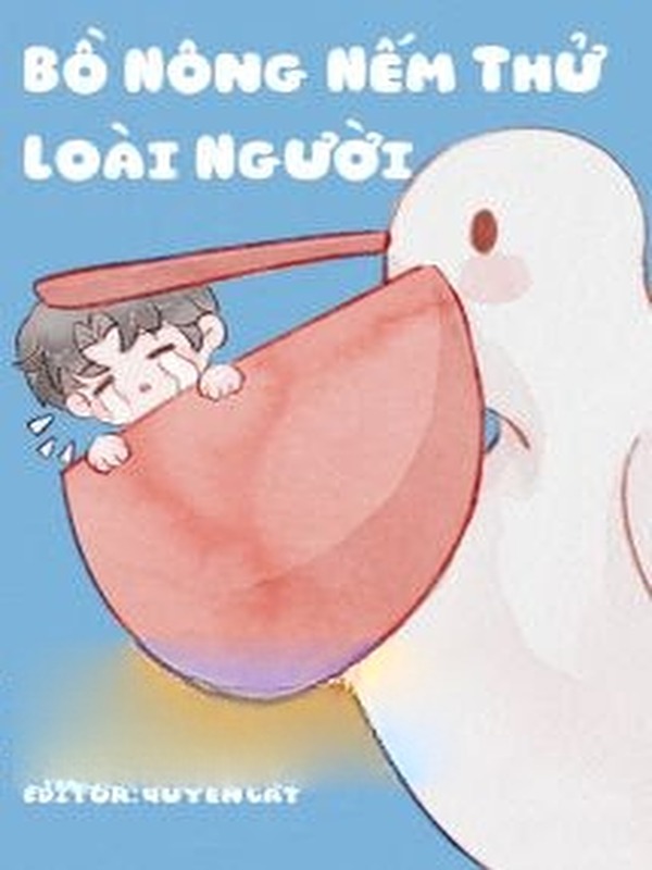 Bồ Nông Nếm Thử Loài Người