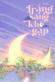 Trăng Sáng Khó Gặp – Tử Lộc