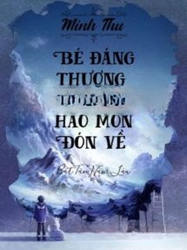 Bé Đáng Thương Được Lão Đại Hào Môn Đón Về